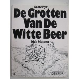 OBERON ZWART WIT REEKS: 02: GROTE PYR DE GROTTEN VAN DE WITTE BEER