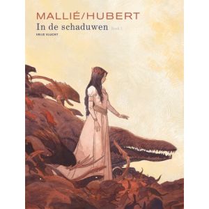 IN DE SCHADUWEN: 01: VRIJE VLUCHT, MALLIE/HUBERT (HC)
