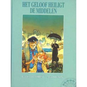 HET GELOOF HEILIGT DE MIDDELEN (HC)