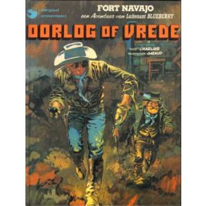BLUEBERRY: 06: OORLOG OF VREDE (HC 1978)