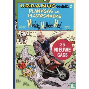 URBANUS VERTELT: 02: PLANKGAS EN PLASTRONNEKE