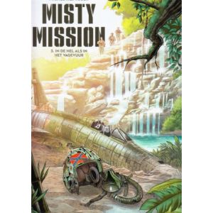 MISTY MISSION: 03: IN DE HEL ALS IN HET VAGEVUUR (HC) 3/3