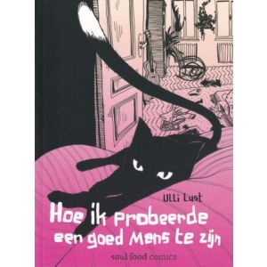 HOE IK PROBEERDE EEN GOED MENS TE ZIJN