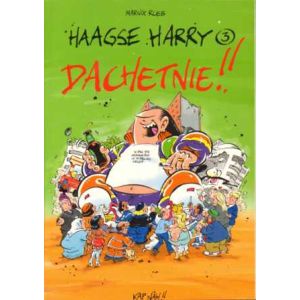 HAAGSE HARRY: 03: DACHETNIE !!