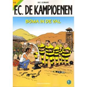 FC DE KAMPIOENEN: 112: BOMA IN DE VAL