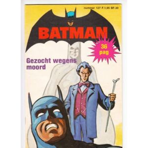 BATMAN CLASSICS: 127: GEZOCHT WEGENS MOORD