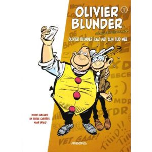 OLIVIER BLUNDER, NIEUWE AVONTUREN: 01: OLIVIER BLUNDER GAAT MET ZIJN TIJD MEE