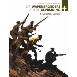 WAPENBROEDERS VAN DE BEVRIJDING: 01: GENERAAL LECLERC