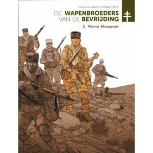 WAPENBROEDERS VAN DE BEVRIJDING: 02: PIERRE MESSMER