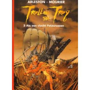 TROLLEN VAN TROY: 03: ALS EEN VLUCHT PETAURUSSEN (1E DRUK)