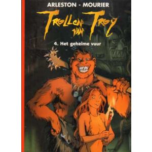 TROLLEN VAN TROY: 04: HET GEHEIME VUUR (1E DRUK)