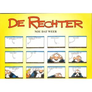 RECHTER: 24: NOU DAT WEER