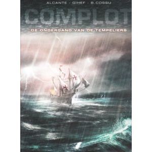 COMPLOT: 01: ONDERGANG VAN DE TEMPELIERS