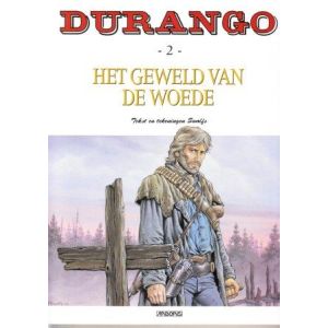 DURANGO: 02: HET GEWELD VAN DE WOEDE