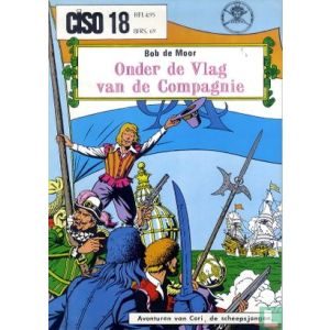 CISO ALBUM: 18: BOB DE MOOR, ONDER DE VLAG VAN DE COMPAGNIE