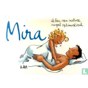 MIRA: 01: IK BEN VAN NATURE NOGAL OPTIMISTISCH