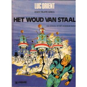 LUC ORIENT: 05: HET WOUD VAN STAAL