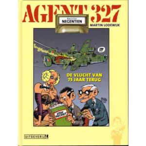 AGENT 327: 19: DE VLUCHT VAN 75 JAAR TERUG (HC)