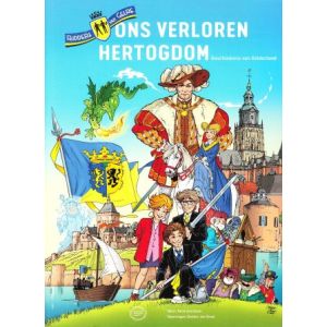 RIDDERS VAN GELRE: 01: ONS VERLOREN HERTOGDOM