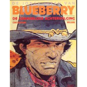 BLUEBERRY JONGE JAREN: DE GENADELOZE ACHTERVOLGING