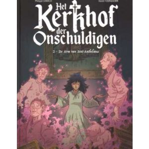 KERKHOF DER ONSCHULDIGEN: 02: DE ARM VAN SINT-ANTHELMUS