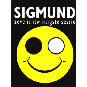 SIGMUND: 27: ZEVENENTWINTIGSTE SESSIE