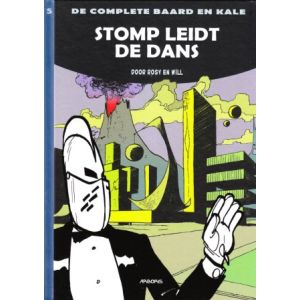 BAARD EN KALE, DE COMPLETE: 05: STOMP LEIDT DE DANS