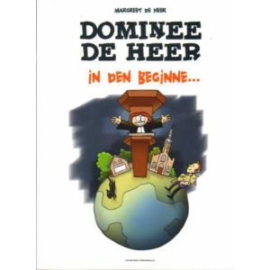 DOMINEE DE HEER: IN DEN BEGINNE (MARGREET DE HEER)