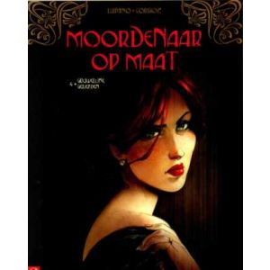 MOORDENAAR OP MAAT: 04: GRUWELIJKE GELIEFDEN