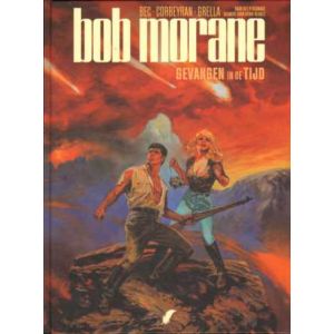 BOB MORANE: 02: GEVANGENE IN DE TIJD (HC)