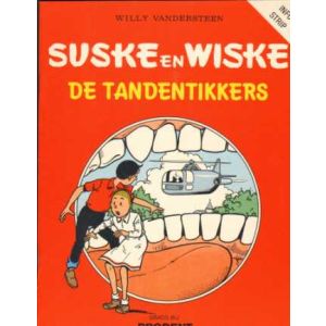 SUSKE EN WISKE: INFO STRIPS: DE TANDENTIKKERS