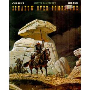 MISTER BLUEBERRY: 23: SCHADUW OVER TOMBSTONE