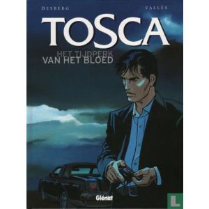 TOSCA: 01: HET TIJDPERK VAN HET BLOED (HC)