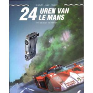 PLANKGAS COLLECTIE: 14: 24 UREN VAN LE MANS DE CLASH DER TITANEN