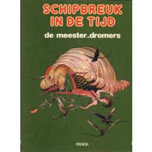 SCHIPBREUK IN DE TIJD: 06: DE MEESTER-DROMERS