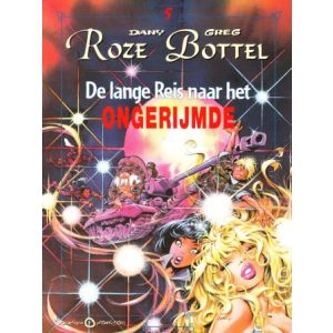 ROZE BOTTEL: 05: LANGE REIS NAAR HET ONGERIJMDE