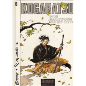 KOGARATSU: 06: IN DE MAALSTROOM VAN HET LEVEN (HC)