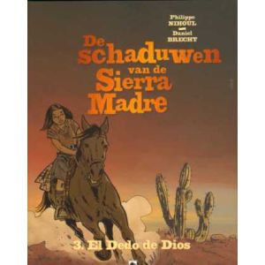 SCHADUWEN VAN DE SIERRA MADRE: 03: EL DEDO DE DIOS