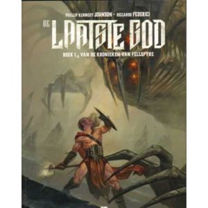 LAATSTE GOD: 01: VAN DE KRONIEKEN VAN FELLSPYRE