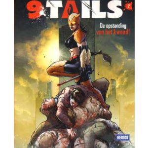 9 TAILS: 02: DE OPSTANDING VAN HET KWAAD