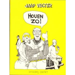 VEGTER, JAAP: HOUEN ZO!