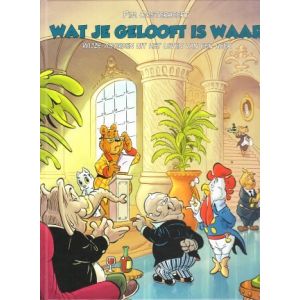 BOMMEL TOM POES: WAT JE GELOOFT IS WAAR: WIJZE WOORDEN UIT HET LEVEN VAN EEN HEER (HC)