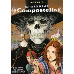 OP WEG NAAR COMPOSTELLA: 02: ANKOU, DE DUIVEL EN DE NOVICE (SERVAIS)
