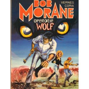 BOB MORANE: 09: OPERATIE WOLF