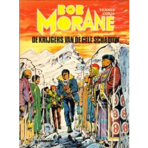 BOB MORANE: 11: DE KRIJGERS VAN DE GELE SCHADUW