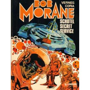 BOB MORANE: 12: SCHOTEL SECRET SERVICE