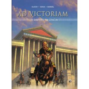 AD VICTORIAM: 01: DE KAMPIOEN VAN GISACUM