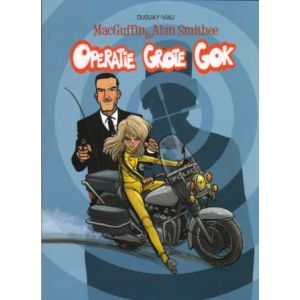 MACGUFFIN & ALAN SMITHEE: 02: OPERATIE GROTE GOK