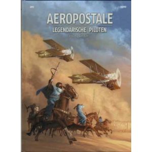 AEROPOSTALE LEGENDARISCHE PILOTEN: 07: CAP JUBY (HC)