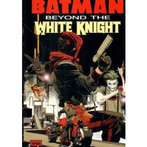 BATMAN: 02: BEYOND THE WHITE KNIGHT 2/4